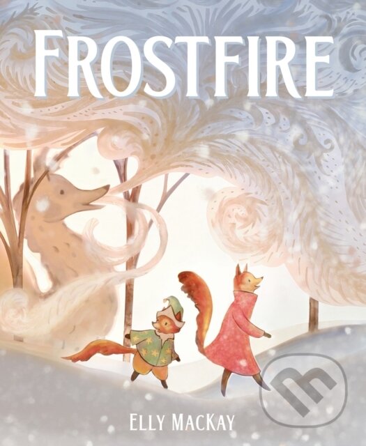 Levně Frostfire - Elly Mackay - kniha z kategorie Pre deti a mládež