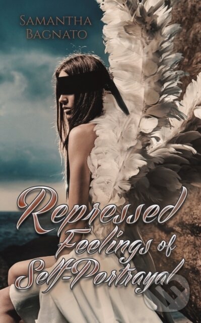 Levně Repressed Feelings of Self-Portrayal - Samantha Bagnato - kniha z kategorie Poézia