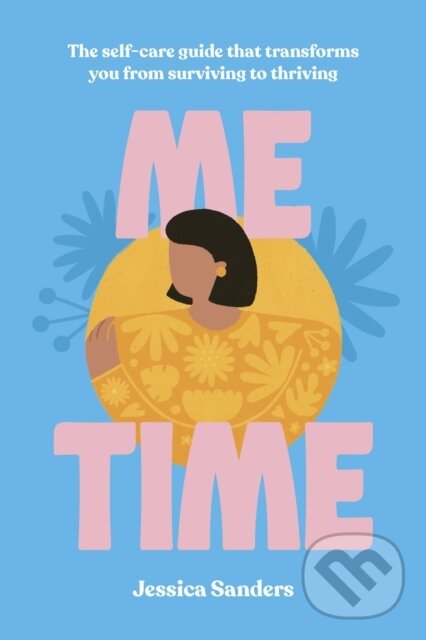 Levně Me Time (The self-care guide that transforms you from surviving to thriving) - kniha z kategorie Zdravie a životný štýl