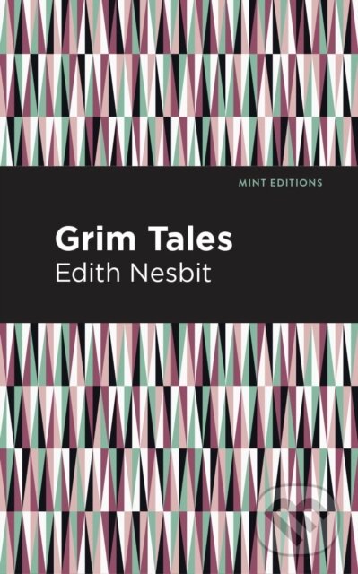 Kniha: Grim Tales (Edith Nesbit). , 2021