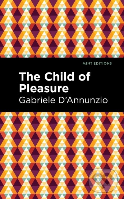 Levně The Child of Pleasure - Gabriele D'annunzio - kniha z kategorie Beletria