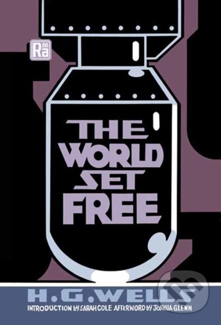 Levně The World Set Free - H. G. Wells, Sarah Cole - kniha z kategorie Beletria