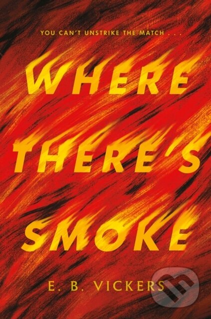 Levně Where There's Smoke - E. B. Vickers - kniha z kategorie Beletria