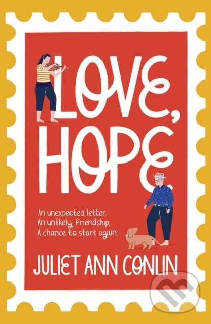 Levně Love, Hope (An uplifting, life-affirming novel-in-letters about overcoming loneliness and finding happiness) - kniha z kategorie Beletria
