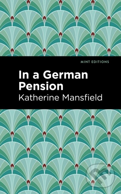 Kniha: In a German Pension (Katherine Mansfield). , 2021