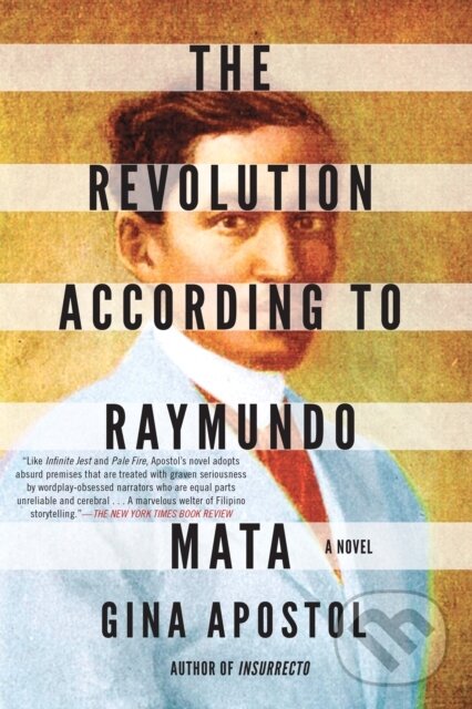 Levně The Revolution According To Raymundo Mata - Gina Apostol - kniha z kategorie Beletria