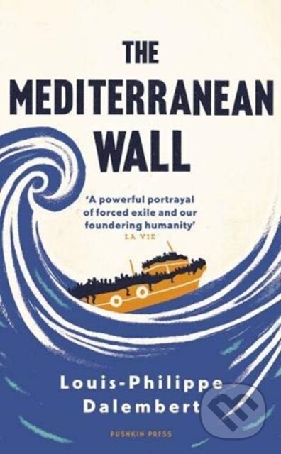 Levně The Mediterranean Wall - Louis-Philippe Dalembert - kniha z kategorie Spoločenská beletria