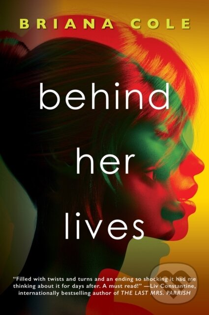 Levně Behind Her Lives - Briana Cole - kniha z kategorie Spoločenská beletria