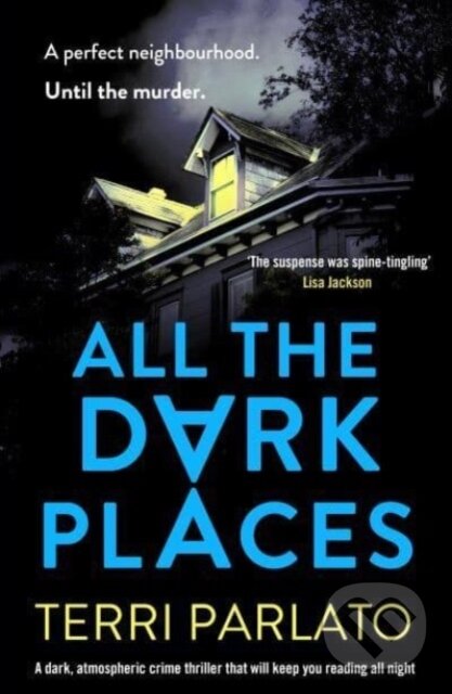 Levně All The Dark Places (A twisty, read-in-one-sitting, unputdownable crime thriller) - kniha z kategorie Spoločenská beletria