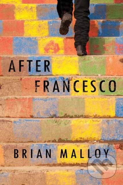 Levně After Francesco - Brian Malloy - kniha z kategorie Beletria