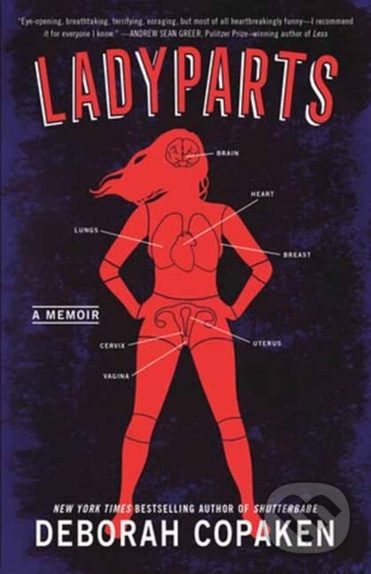 Levně Ladyparts (A Memoir) - Deborah Copaken - kniha z kategorie Životopisy, reportáže a myšlienky