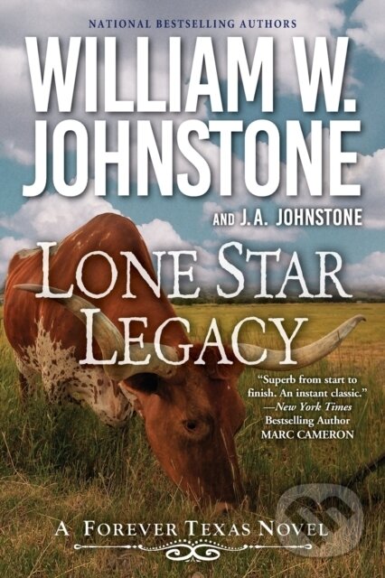 Levně Lone Star Legacy (A New Historical Texas Western) - William W. Johnstone - kniha z kategorie Beletria