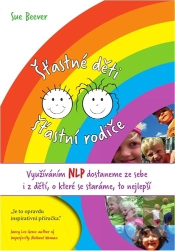 Levně Šťastné děti, šťastní rodiče - Sue Beever - kniha z kategorie Vzťahy a rodina