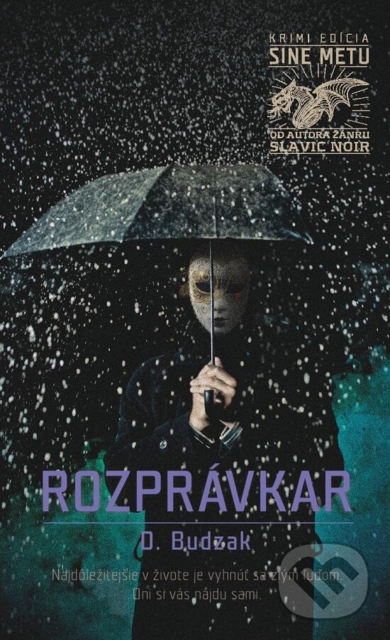 Levně Rozprávkar (Najdôležitejšie v živote je vyhnúť sa zlým ľuďom. Oni si vás nájdu sami.) - kniha z kategorie Thrillery