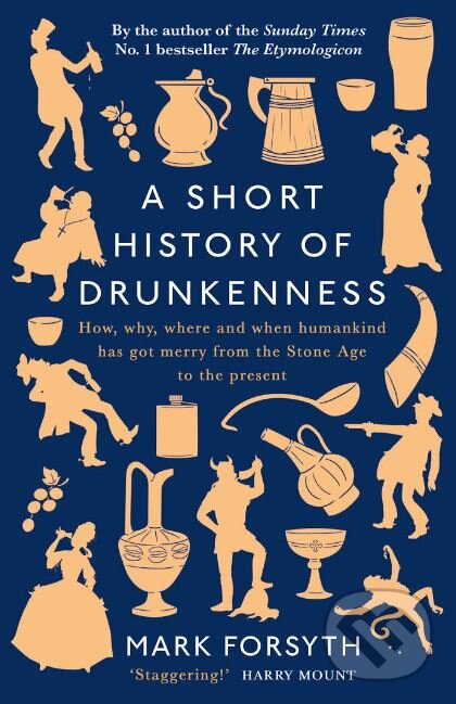 Kniha: A Short History of Drunkenness (Mark Forsyth). Penguin Books, 2017