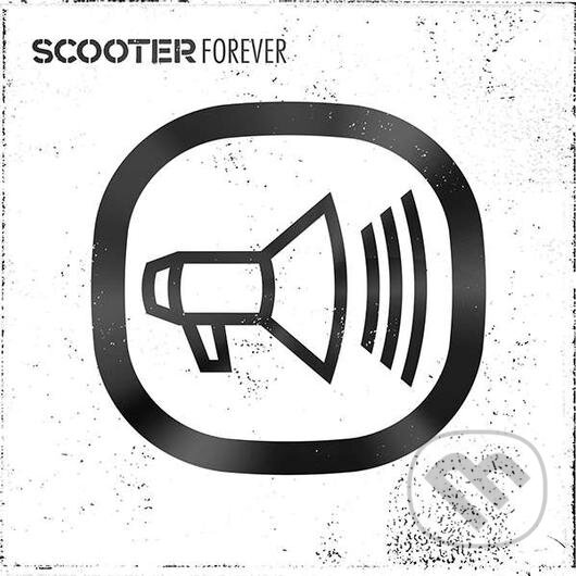Scooter: Forever - Scooter, Universal Music, 2017