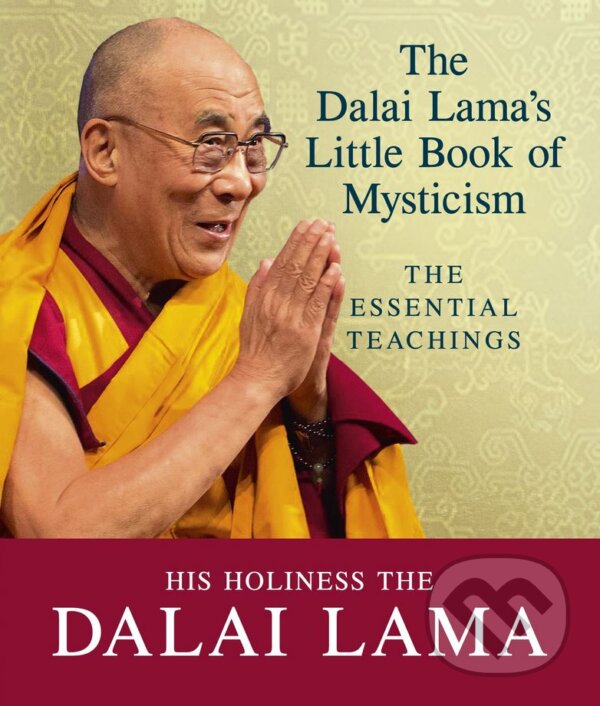 Levně The Dalai Lama's Little Book of Mysticism (The Essential Teachings) - kniha z kategorie Filozofia