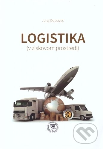 Levně Logistika (v ziskovom prostredí) - Juraj Dubovec - kniha z kategorie Management