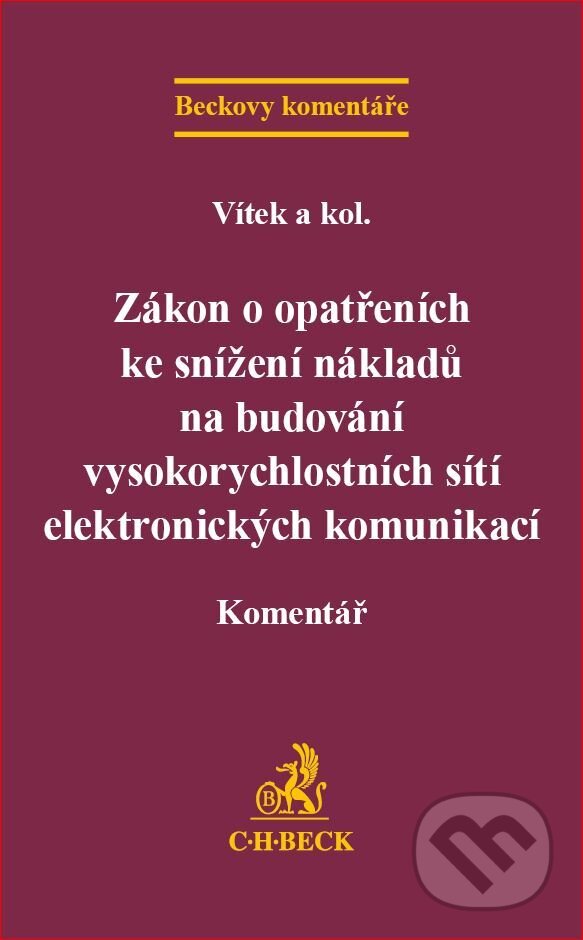 Levně Zákon o opatřeních ke snížení nákladů na budování vysokorychlostních sítí elektronických komunikací - kniha z kategorie Správne právo