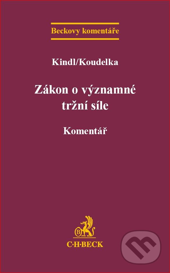 Levně Zákon o významné tržní síle (Komentář) - Jiří Kindl, Martin Koudelka - kniha z kategorie Obchodné právo