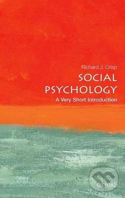 Levně Social Psychology (A Very Short Introduction) - Richard J. Crisp - kniha z kategorie Psychológia