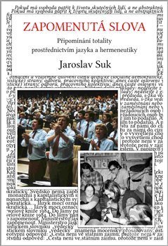 Levně Zapomenutá slova - Jaroslav Suk - kniha z kategorie Sociológia