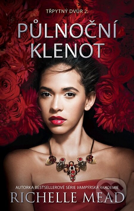 E-kniha: Třpytný dvůr 2: Půlnoční klenot (Richelle Mead). Domino, 2017