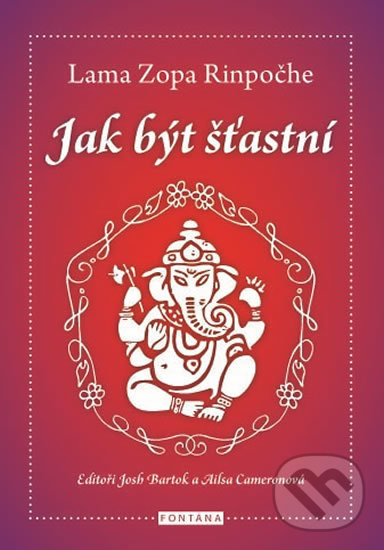 Levně Jak být šťastní - Lama Zopa Rinpočhe - kniha z kategorie Spiritualita