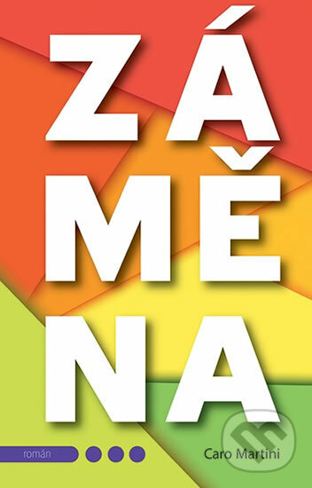 Kniha: Záměna (Caro Martini). Vašut, 2017