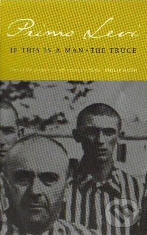 Levně If This Is a Man / The Truce - Primo Levi - kniha z kategorie História