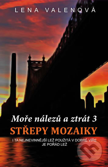 Levně Moře nálezů a ztrát 3 - Střepy mozaiky - Lena Valenová - kniha z kategorie Detektívky, trilery a horory