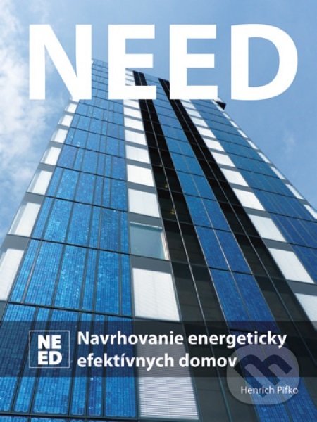 Levně Need - Navrhovanie energeticky efektívnych domov - Henrich Pifko - kniha z kategorie Stavebníctvo
