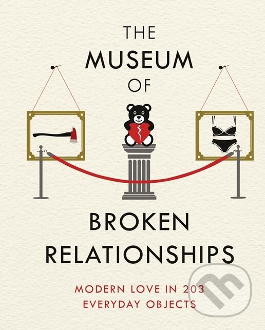 Levně The Museum of Broken Relationships - Olinka Vistica - kniha z kategorie História