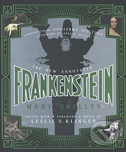 Kniha: The New Annotated Frankenstein (Mary Shelley). W. W. Norton & Company, 2017