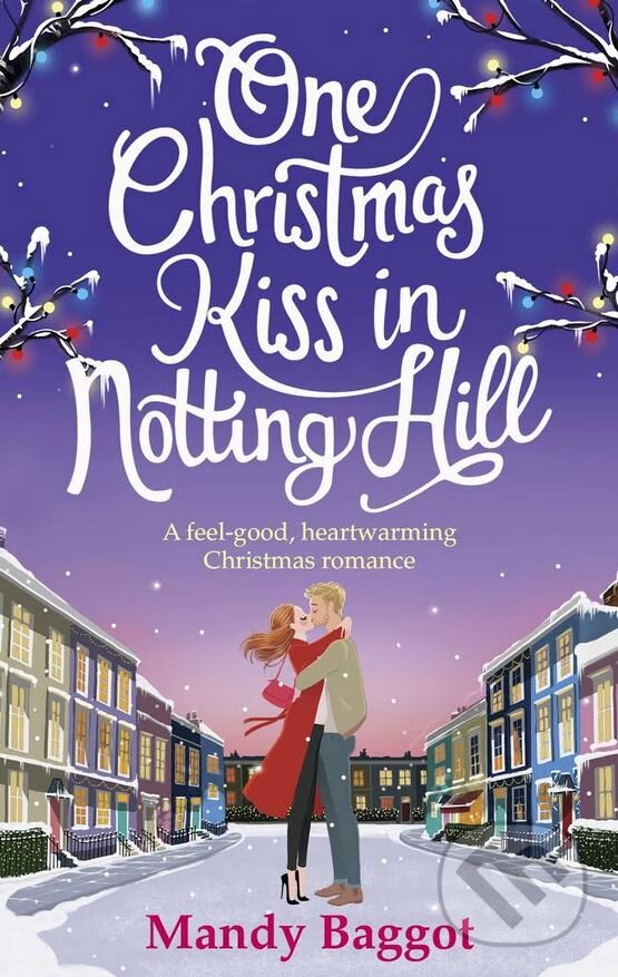 Levně One Christmas Kiss in Notting Hill - Mandy Baggot - kniha z kategorie Romantika