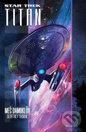 Levně Meč Damoklův (Star Trek Titan 4) - Geoffrey Thorne - kniha z kategorie Sci-fi a fantasy