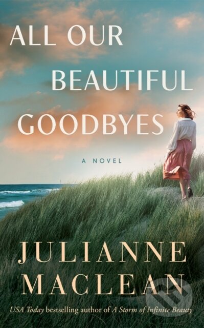 Levně All Our Beautiful Goodbyes (A Novel) - Julianne Maclean - kniha z kategorie Spoločenská beletria