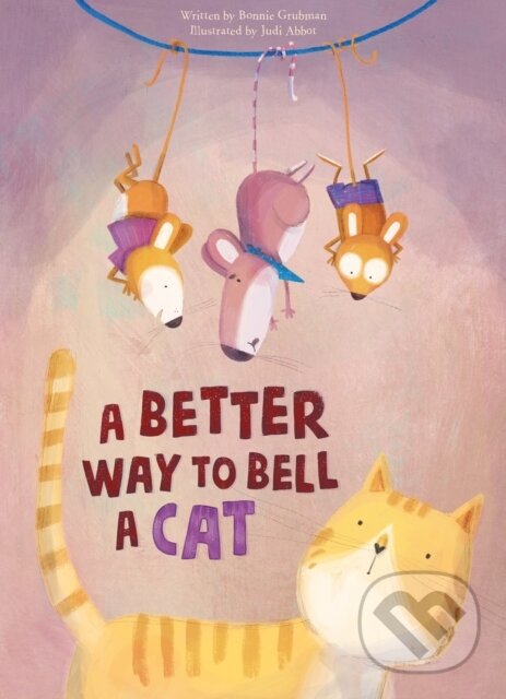 Levně A Better Way to Bell a Cat - Grubman Bonnie - kniha z kategorie Beletria