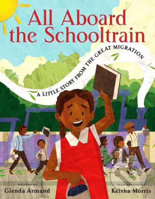 Levně All Aboard the Schooltrain: A Little Story from the Great Migration - kniha z kategorie Beletria