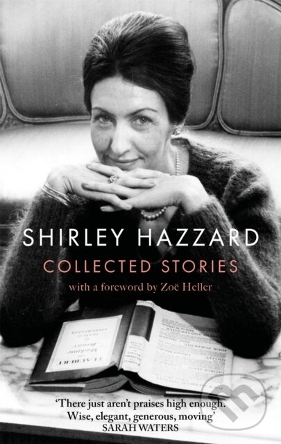 Levně The Collected Stories of Shirley Hazzard - Shirley Hazzard - kniha z kategorie Beletria