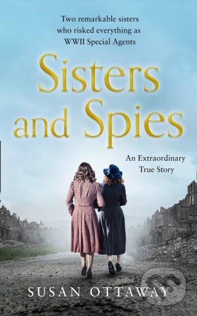 Levně Sisters and Spies - Susan Ottaway - kniha z kategorie Životopisy