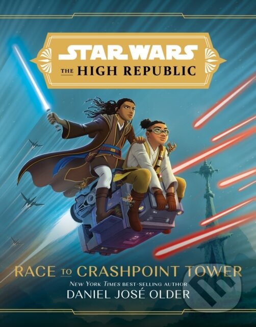 Levně Star Wars The High Republic: Race To Crashpoint Tower - kniha z kategorie Pre deti a mládež