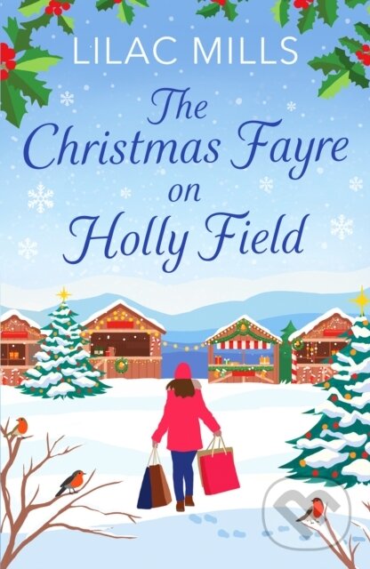 Levně The Christmas Fayre on Holly Field (An inspiring and cosy festive romance) - kniha z kategorie Domáca liečba