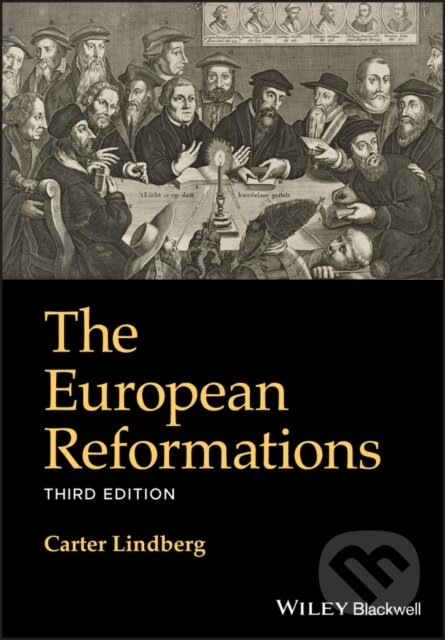 Levně The European Reformations - Carter Lindberg - kniha z kategorie Náboženstvo a ezoterika