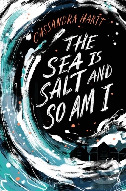 Levně The Sea Is Salt and So Am I - Cassandra Hartt - kniha z kategorie Naučné knihy