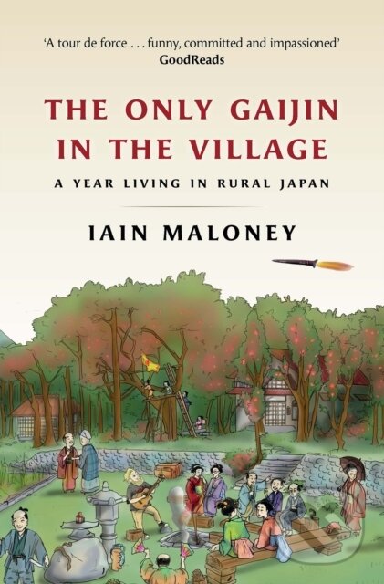 Levně The Only Gaijin in the Village (A Year Living in Rural Japan) - kniha z kategorie Sociológia