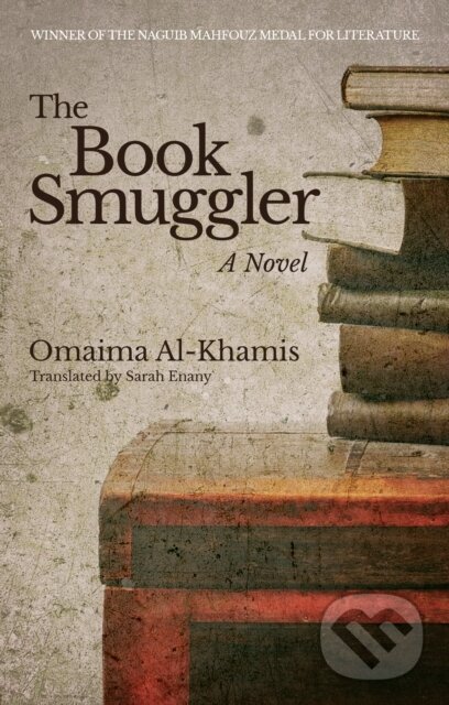 Levně The Book Smuggler (A Novel) - Omaima Al-Khamis - kniha z kategorie Beletria