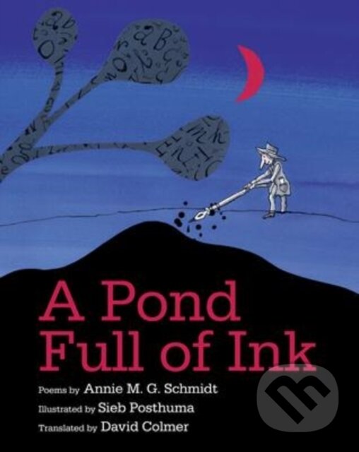 Kniha: Pond Full of Ink (Annie M G Schmidt). , 2022