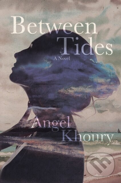 Levně Between Tides - Angel Khoury - kniha z kategorie Spoločenská beletria