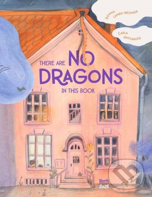 Levně There are No Dragons in this Book - Carla Haslbauer, Donna Lambo-Weidner - kniha z kategorie Beletria